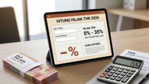 Potongan Pajak THR 2026 Berapa Persen: Begini Cara Hitungnya!
